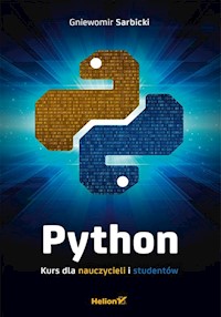 Python Kurs dla nauczycieli i studentów - Sarbicki Gniewomir - książka