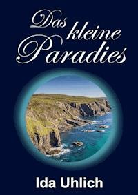 Das kleine Paradies - Ida Uhlich - ebook
