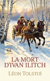La Mort d’Ivan Ilitch - Léon Tolstoï - ebook