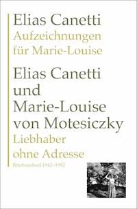Aufzeichnungen für Marie-Louise UND Liebhaber ohne Adresse - Elias Canetti - ebook