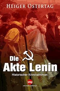 Die Akte Lenin - Heiger Ostertag - ebook