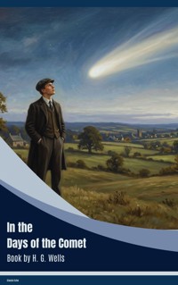 In the Days of the Comet - H G Wells - ebook