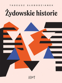 Żydowskie historie - Tadeusz Słobodzianek - ebook