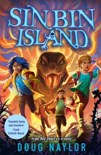 Sin Bin Island - A FINANCIAL TIMES Children's Book of the Year from RED DWARF co-creator Doug Naylor - Doug Naylor - ebook