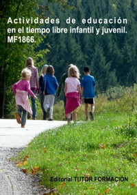 Actividades De Educación En El Tiempo Libre Infantil Y Juvenil. Mf1866. - Miguel Ángel Ladrón De Guevara - ebook