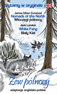 Zew Północy. Czytamy w oryginale - Jack London, James Oliver Curwood - książka