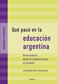 Qué pasó en la educación argentina - Adriana Puiggrós - ebook