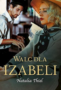 Walc dla Izabeli - Thiel Natalia - ebook + audiobook + książka