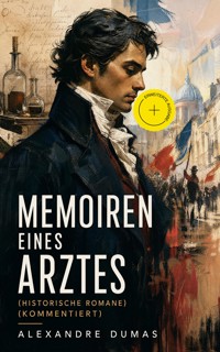 Memoiren eines Arztes (Historische Romane) (Kommentiert) - Alexandre Dumas - ebook