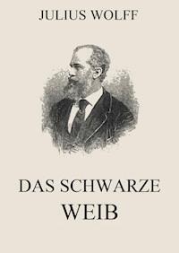 Das schwarze Weib - Julius Wolff - ebook