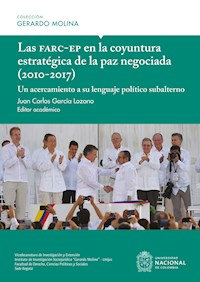 Las Farc-EP en la coyuntura estratégica de la paz negociada (2010-2017) - Laura Esperanza Venegas Piracón - ebook