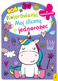 Kolorowanka z wykrojnikiem. Mój śliczny jednorożec - zbiorowa praca - książka