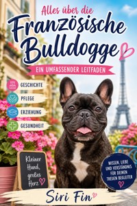 Alles über die Französische Bulldogge - Siri Fin - ebook