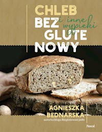 Chleb bezglutenowy i inne wypieki - Agnieszka Bednarska - ebook + książka