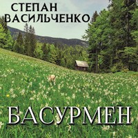 Басурмен - Степан Васильченко - audiobook
