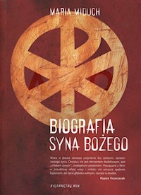 Biografia Syna Bożego - Maria Miduch - ebook + książka