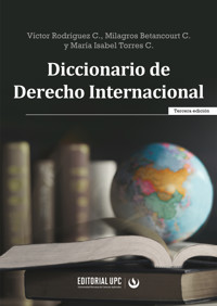 Diccionario de Derecho Internacional - Víctor Rodríguez Cedeño - ebook