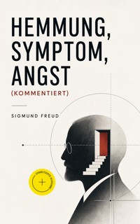 Hemmung, Symptom, Angst (Kommentiert) - Sigmund Freud - ebook