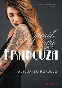 Sposób na Francuza - Skirgajłło Alicja - ebook + audiobook + książka