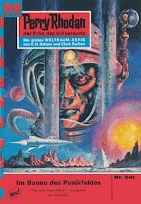 Perry Rhodan 541: Im Banne des Panikfeldes - Clark Darlton - ebook