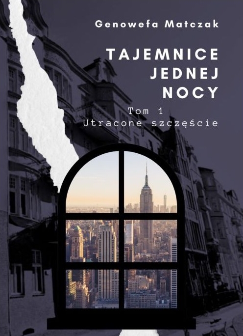 Tajemnica jednej nocy. Utracone szczęście. Tom 1 - Genowefa Matczak - książka