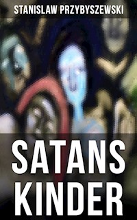 SATANS KINDER - Stanisław Przybyszewski - ebook