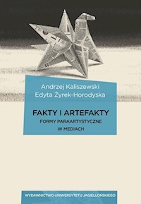 Fakty i artefakty - Kaliszewski Andrzej, Żyrek-Horodyska Edyta - książka