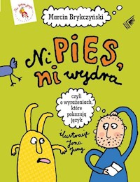 Ni pies, ni wydra - Marcin Brykczyński - książka