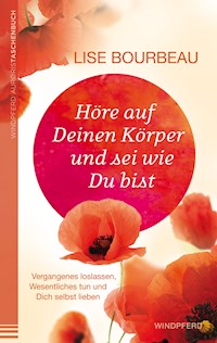 Höre auf Deinen Körper und sei wie Du bist - Bourbeau Lise - ebook