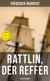 Rattlin, der Reffer: Abenteuerroman - Marryat Frederick - ebook