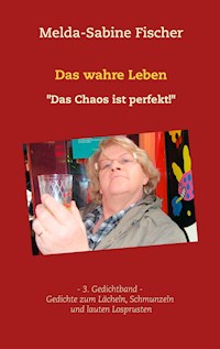 Das wahre Leben - Melda-Sabine Fischer - ebook