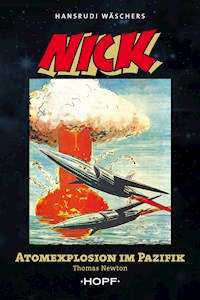 Nick 5 (zweite Serie): Atomexplosion im Pazifik - Thomas Newton - ebook