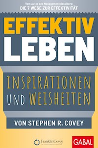 Effektiv leben - Stephen R. Covey - ebook