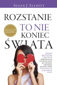 Rozstanie to nie koniec świata - Susan J.Elliott - ebook + książka