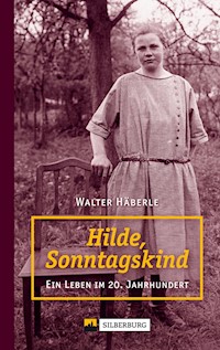 Hilde, Sonntagskind - Walter Häberle - ebook