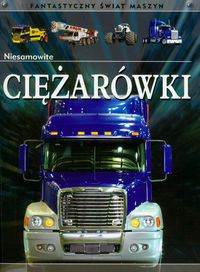 Niesamowite ciężarówki - Oxlade Chris - książka
