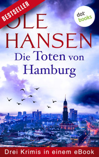Die Toten von Hamburg: Drei Krimis in einem eBook - Ole Hansen - ebook