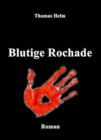 "Blutige Rochade" - Thomas Helm - ebook