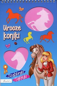 Urocze koniki Szabloniki naklejki - - książka