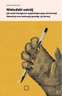 Nieludzki ustrój - Marek Migalski - książka