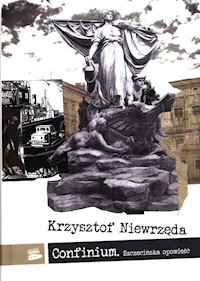 Confinium Szczecińska opowieść - Niewrzęda Krzysztof - książka