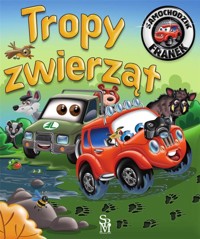 Tropy zwierząt. Samochodzik Franek - Karolina Górska, Wojciech Górski - książka