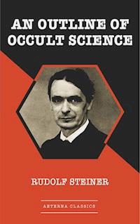 An Outline of Occult Science - Rudolf Steiner - ebook