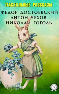 Пасхальные рассказы - Федор Достоевский - ebook
