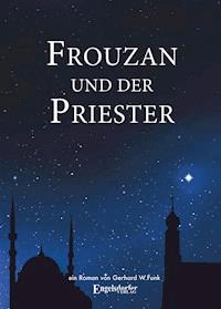 Frouzan und der Priester - Gerhard W. Funk - ebook