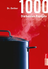 1000 - Die besten Rezepte - Dr. Oetker - ebook