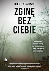 Zginę bez ciebie - Robert Ostaszewski - ebook + audiobook + książka