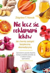 Nie lecz się reklamami leków - Nowak Zbigniew T. - książka