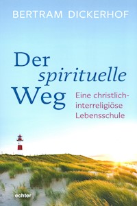Der spirituelle Weg - Bertram Dickerhof - ebook
