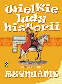 Rzymianie Wielkie ludy historii - Christian Hill - książka